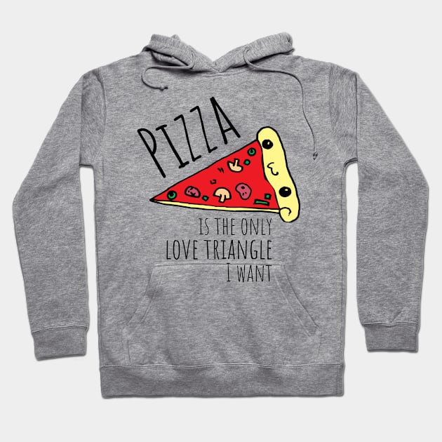 Pizza Is The only love Triangle Hoodie by DimDom